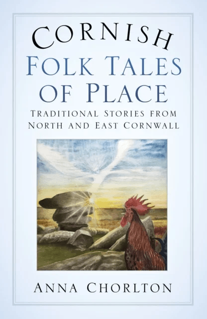 Cornish Folk Tales of Place av Anna Chorlton