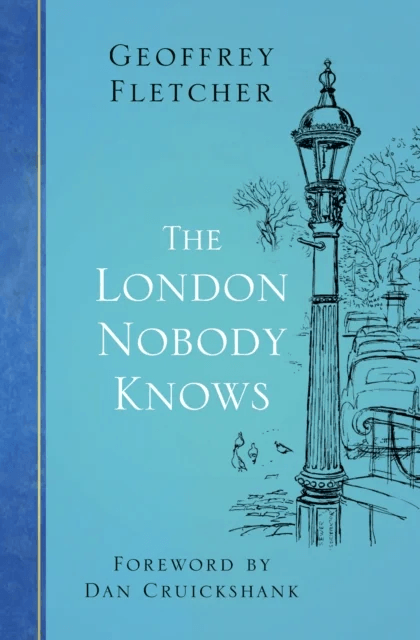 The London Nobody Knows av Geoffrey Fletcher