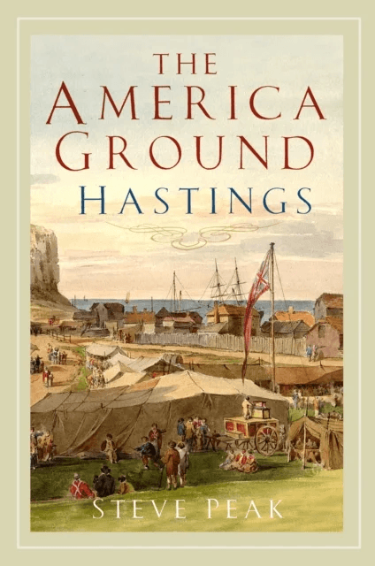 The America Ground, Hastings av Steve Peak