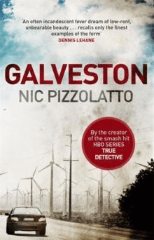 Galveston av Nic Pizzolatto