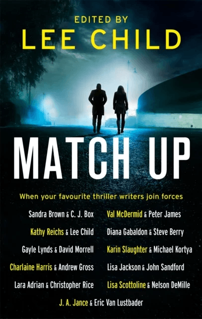 Match Up av Lee Child, Sandra Brown, C. J. Box, Val McDermid, Peter James, Kathy Reichs, Diana Gabaldon, Steve Berry, Gayle Lynds, David Morrell