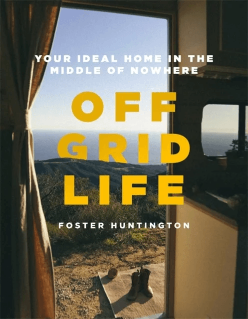 Off Grid Life av Foster Huntington