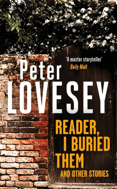 Reader, I Buried Them and Other Stories av Peter Lovesey