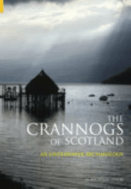 The Crannogs of Scotland av Nicholas Dixon