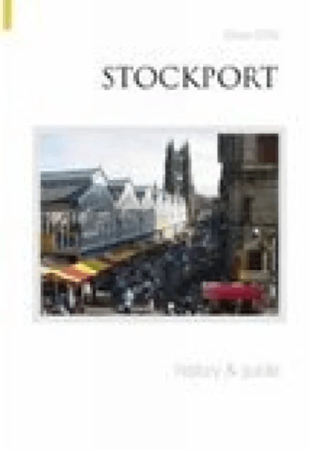 Stockport History and Guide av Steve Cliffe
