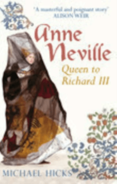 Anne Neville av Prof Michael Hicks