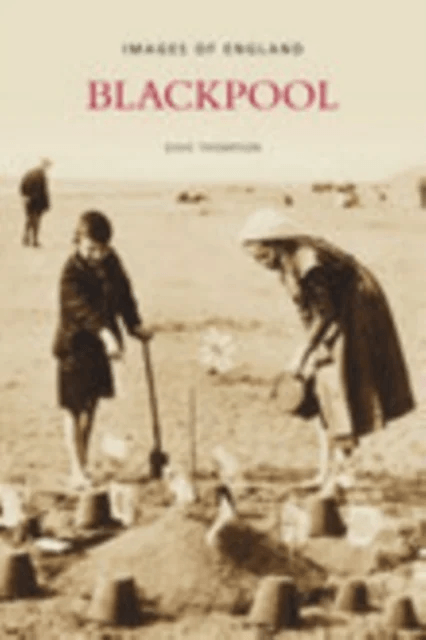 Blackpool: Images of England av Dave Thompson