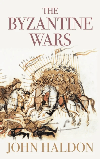 The Byzantine Wars av John Haldon