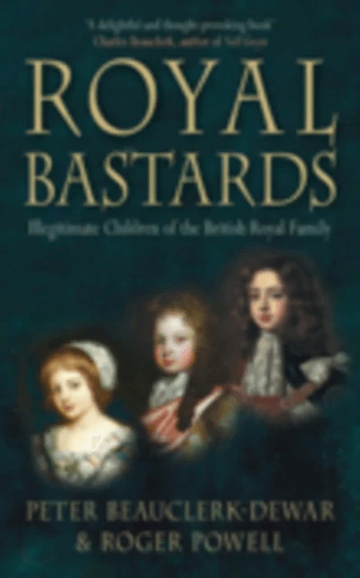Royal Bastards av Peter Beauclerk-Dewar, Roger Powell