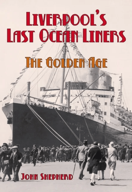 Liverpool's Last Ocean Liners av John Shepherd
