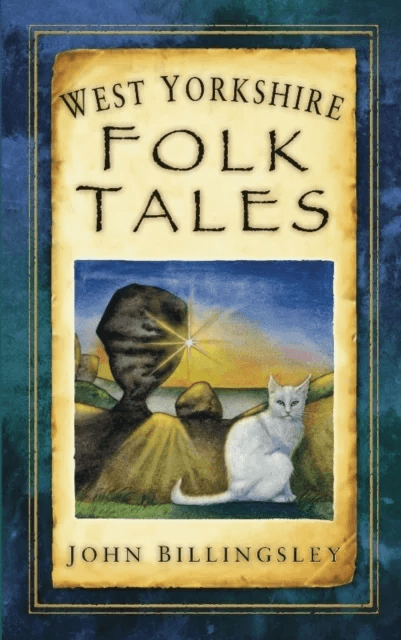 West Yorkshire Folk Tales av John Billingsley