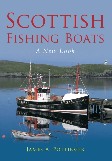 Scottish Fishing Boats av James A. Pottinger