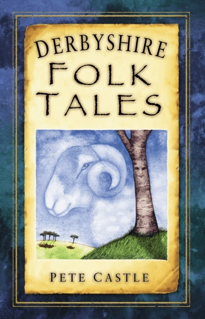 Derbyshire Folk Tales av Pete Castle