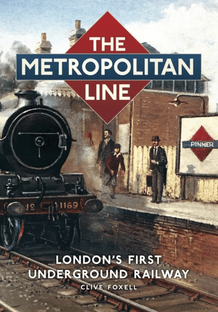 The Metropolitan Line av Clive Foxell