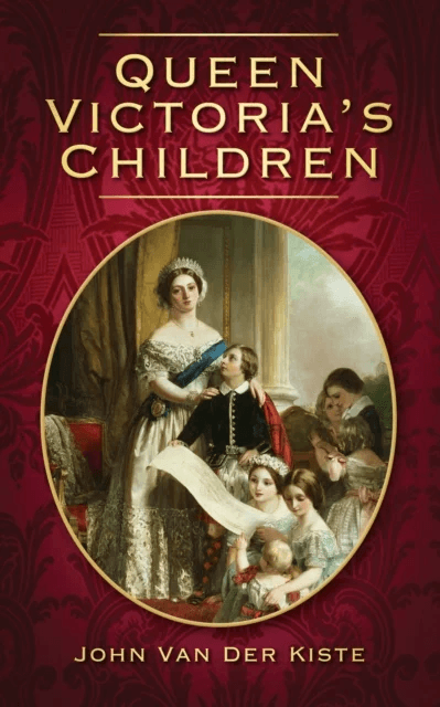 Queen Victoria's Children av John Van der Kiste