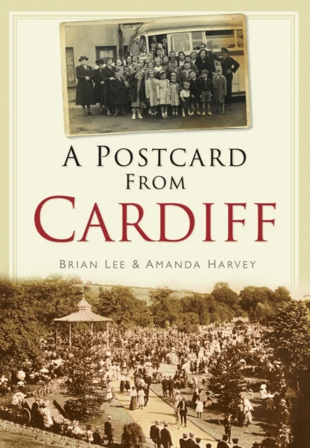 A Postcard from Cardiff av Brian Lee, Amanda Harvey