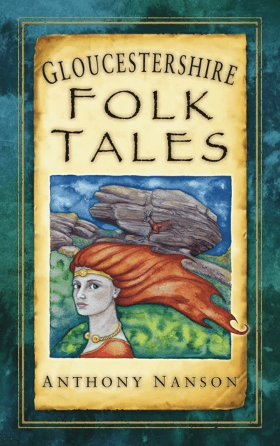 Gloucestershire Folk Tales av Anthony Nanson