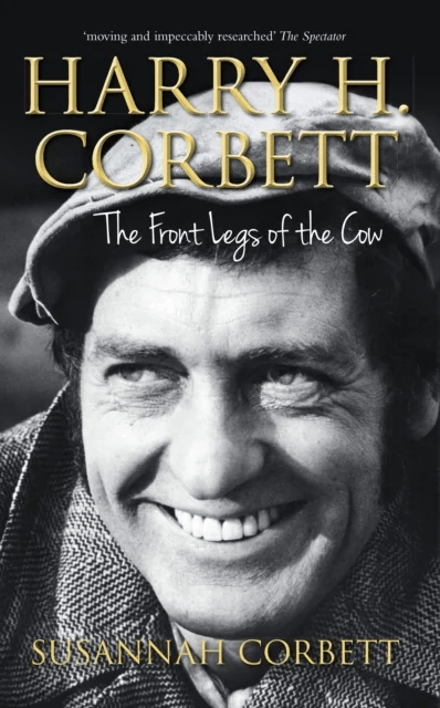 Harry H. Corbett: The Front Legs of the Cow av Susannah Corbett