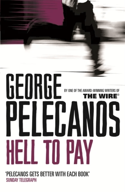 Hell To Pay av George Pelecanos