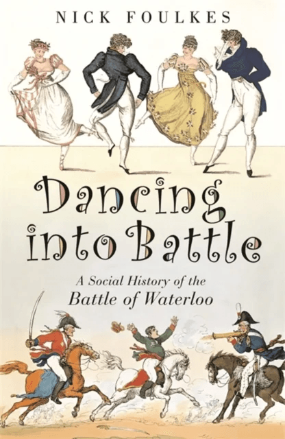 Dancing into Battle av Nicholas Foulkes