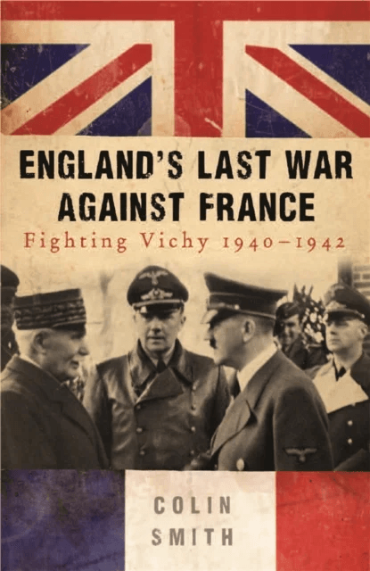 England's Last War Against France av Colin Smith
