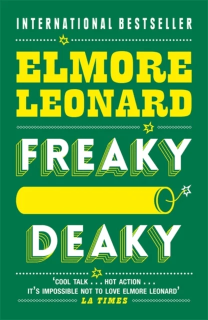 Freaky Deaky av Elmore Leonard