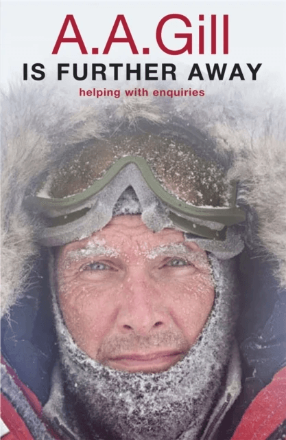 A.A. Gill is Further Away av Adrian Gill