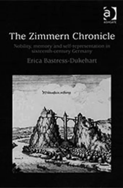 The Zimmern Chronicle av Erica Bastress-Dukehart