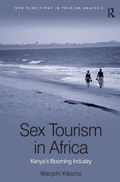 Sex Tourism in Africa av Wanjohi Kibicho