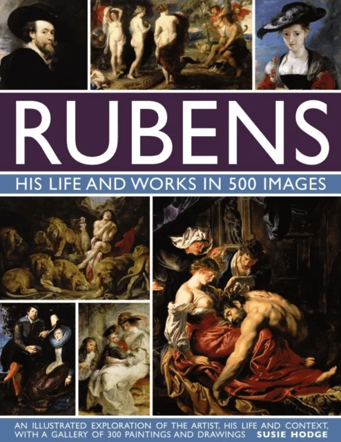 Rubens: His Life and Works in 500 Images av Susie Hodge