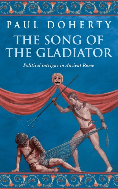The Song of the Gladiator (Ancient Rome Mysteries, Book 2) av Paul Doherty