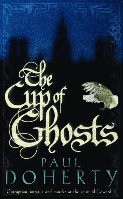 The Cup of Ghosts (Mathilde of Westminster Trilogy, Book 1) av Paul Doherty