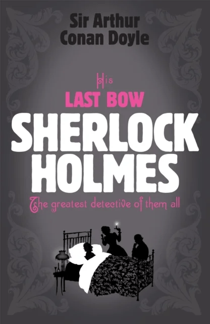 Sherlock Holmes: His Last Bow (Sherlock Complete Set 8) av Arthur Conan Doyle