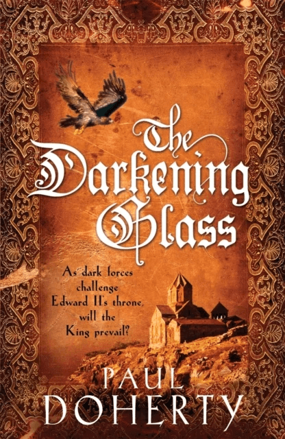 The Darkening Glass (Mathilde of Westminster Trilogy, Book 3) av Paul Doherty