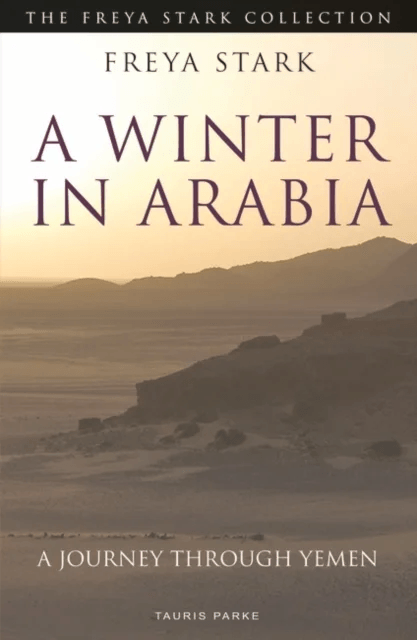 A Winter in Arabia av Freya Stark
