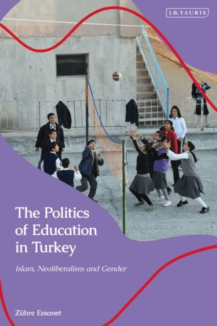 The Politics of Education in Turkey av Zuhre Emanet