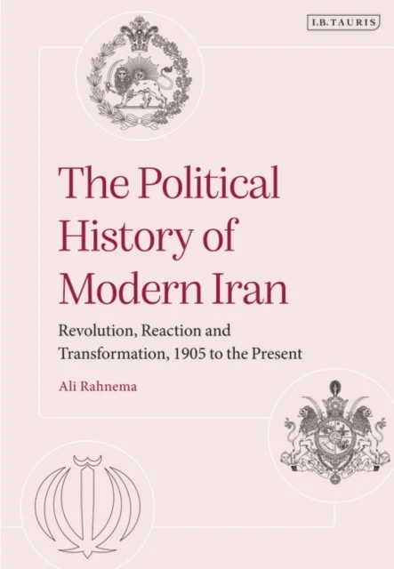 The Political History of Modern Iran av Ali (American University of Paris France) Rahnema