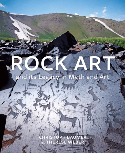 Rock Art and its Legacy in Myth and Art av Christoph (Independent Scholar) Baumer, Therese Weber