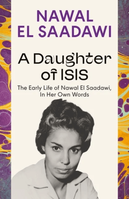 A Daughter of Isis av Nawal El Saadawi