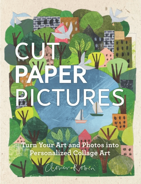 Cut Paper Pictures av Clover Robin