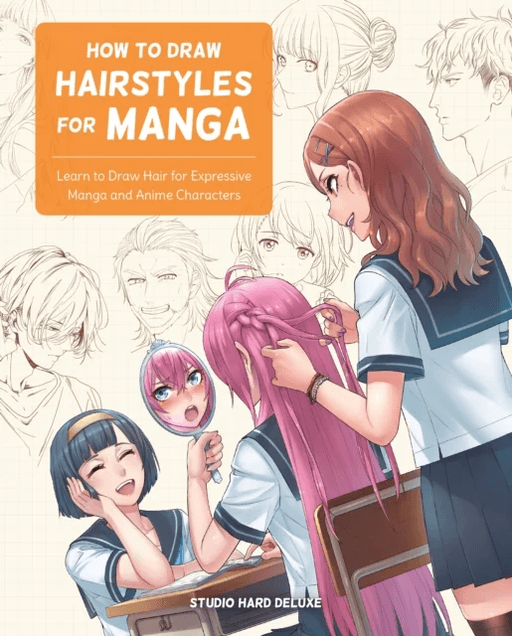 How to Draw Hairstyles for Manga av Studio Hard Deluxe