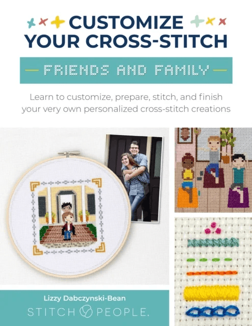 Customize Your Cross-Stitch: Friends and Family av Lizzy Dabczynski-Bean, The Team at Stitch People