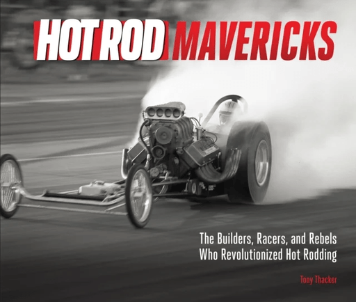 HOT ROD Mavericks av Tony Thacker