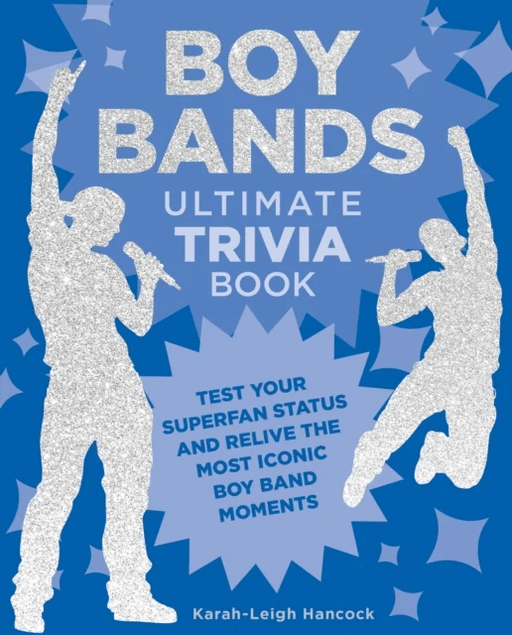 Boy Bands Ultimate Trivia Book av Karah-Leigh Hancock