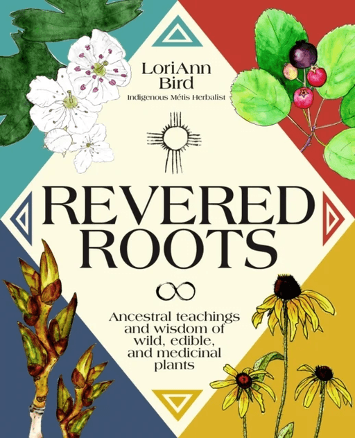 Revered Roots av LoriAnn Bird