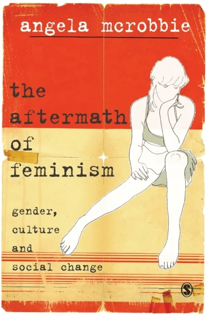 The Aftermath of Feminism av Angela Mcrobbie