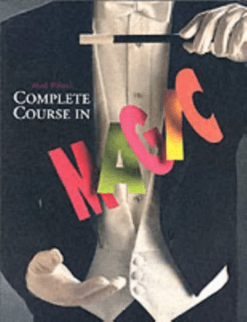Mark Wilson's Complete Course in Magic av Mark Wilson