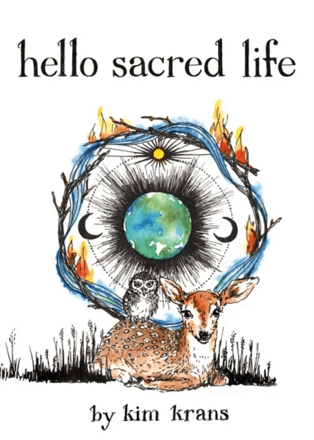 Hello Sacred Life av Kim Krans