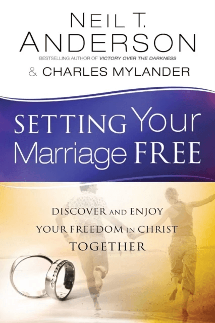 Setting Your Marriage Free - Discover and Enjoy Your Freedom in Christ Together av Neil T. Anderson, Charles Mylander