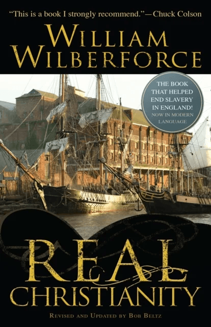 Real Christianity av William Wilberforce, Bob Beltz